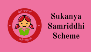 Sukanya samriddhi scheme